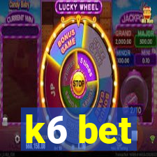 k6 bet